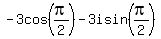 -3cos%28pi%2F2%29-3isin%28pi%2F2%29