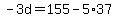-3d=155-5%2A37