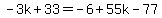 -3k%2B33=-6%2B55k-77