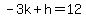 -3k%2Bh=12