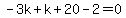 -3k%2Bk%2B20-2=0