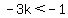 -3k%3C-1