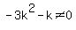 -3k%5E2-k+%3C%3E+0+