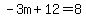 -3m%2B12=8