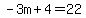 -3m%2B4=22