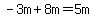 -3m%2B8m=5m