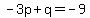 -3p%2Bq=-9