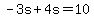 -3s%2B4s=10