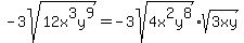 -3sqrt%2812x%5E3y%5E9%29+=+-3sqrt%284x%5E2y%5E8%29%2Asqrt%283xy%29