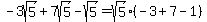 -3sqrt%285%29%2B7sqrt%285%29-sqrt%285%29=sqrt%285%29%28-3%2B7-1%29
