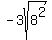 -3sqrt%288%5E2%29
