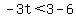 -3t%3C3-6