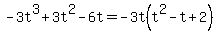 -3t%5E3%2B3t%5E2-6t+=+-3t%28t%5E2-t%2B2%29