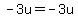 -3u+=+-3u