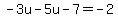 -3u-5u-7=-2
