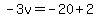 -3v=-20%2B2