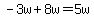 -3w%2B8w=5w