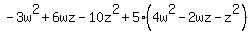 -3w%5E2+%2B+6wz+-+10z%5E2+%2B+5+%284w%5E2+-+2wz+-+z%5E2%29