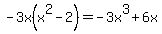 -3x%28x%5E2-2%29=-3x%5E3%2B6x