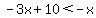 -3x%2B10%3C-x