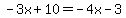-3x%2B10=-4x-3