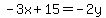 -3x%2B15=-2y