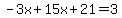 -3x%2B15x%2B21=3