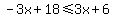 -3x%2B18%3C=3x%2B6