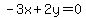 -3x%2B2y=0