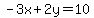 -3x%2B2y=10