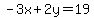 -3x%2B2y=19