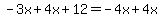 -3x%2B4x%2B12=-4x%2B4x