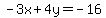 -3x%2B4y=-16