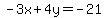 -3x%2B4y=-21