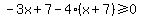-3x%2B7-4%28x%2B7%29%3E=0