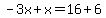 -3x%2Bx=16%2B6