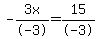 -3x%2F-3=15%2F-3