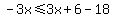 -3x%3C=3x%2B6-18