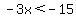 -3x%3C-15
