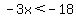 -3x%3C-18