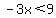 -3x%3C9
