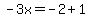 -3x=-2%2B1
