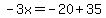 -3x=-20%2B35