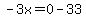 -3x=0-33