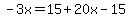 -3x=15%2B20x-15