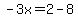-3x=2-8