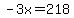 -3x=218