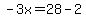 -3x=28-2
