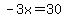 -3x=30