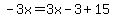 -3x=3x-3%2B15